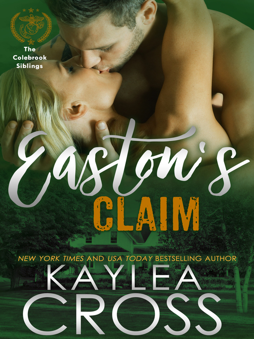 Title details for Easton's Claim by Kaylea Cross - Wait list